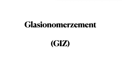 Glasionomerzement (GIZ)