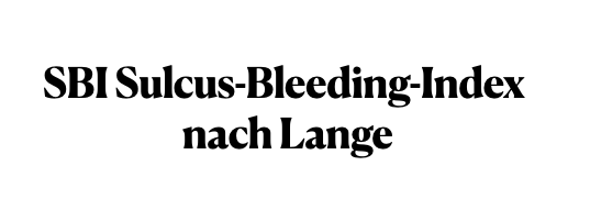 SBI Sulcus-Bleeding-Index nach Lange