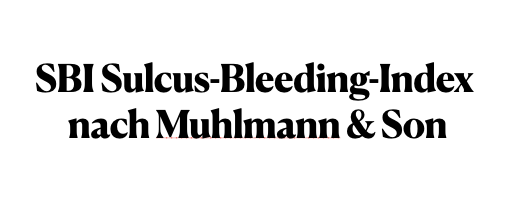 Sulcus-Bleeding-Index nach Muhlmann & Son